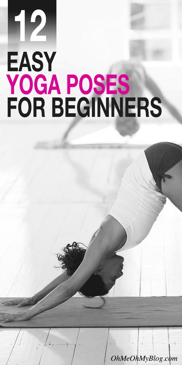 12 Easy Yoga Poses for Beginners • OhMeOhMy Blog