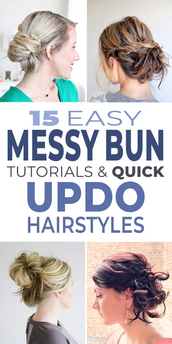 15 Easy Messy Bun Tutorials Quick Updo Hairstyles Ohmeohmy Blog