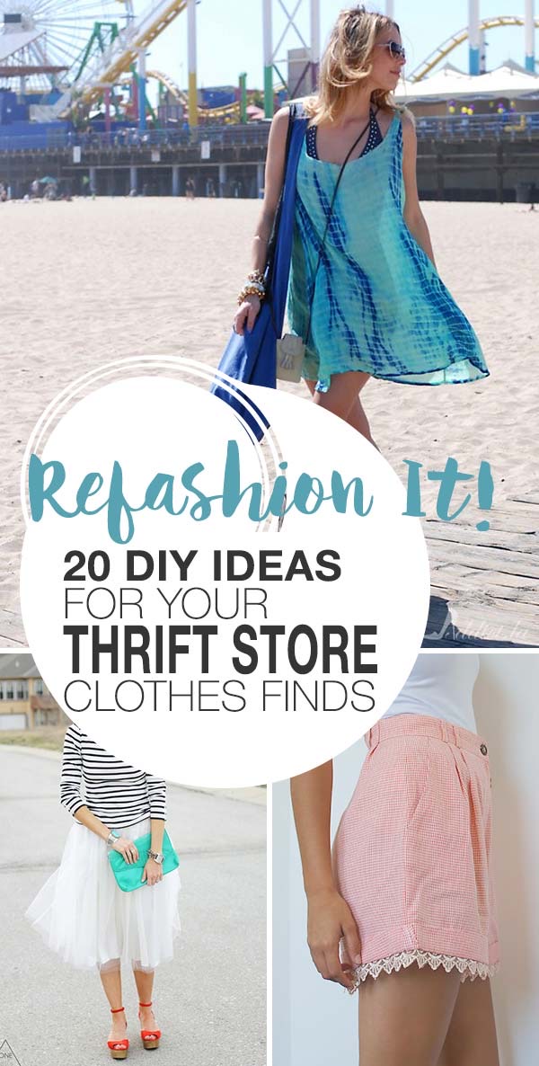Refashion It! 20 DIY Ideas for Your Thrift Store Clothes Finds